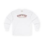 Coffee Weather Long Sleeve Tee