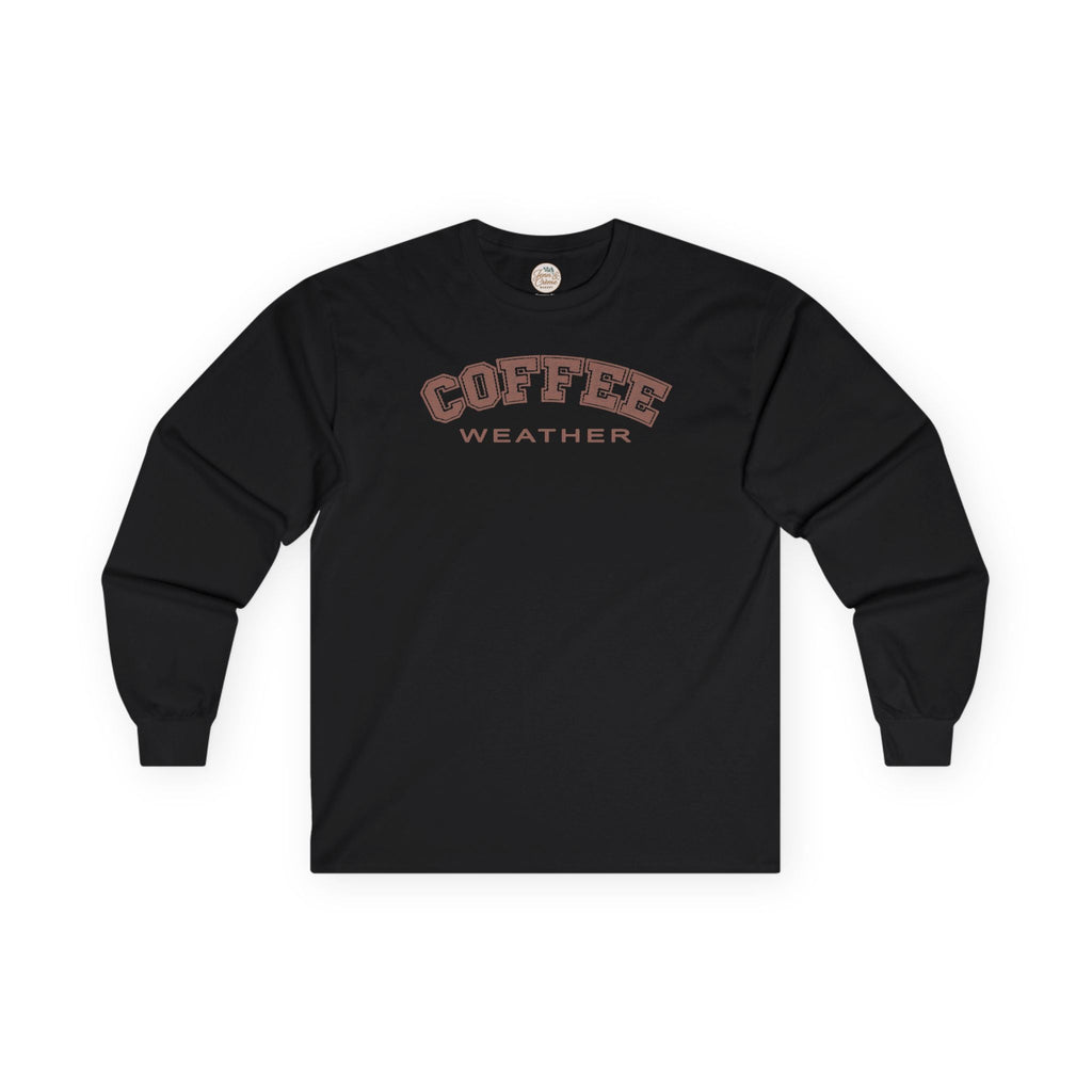 Coffee Weather Long Sleeve Tee