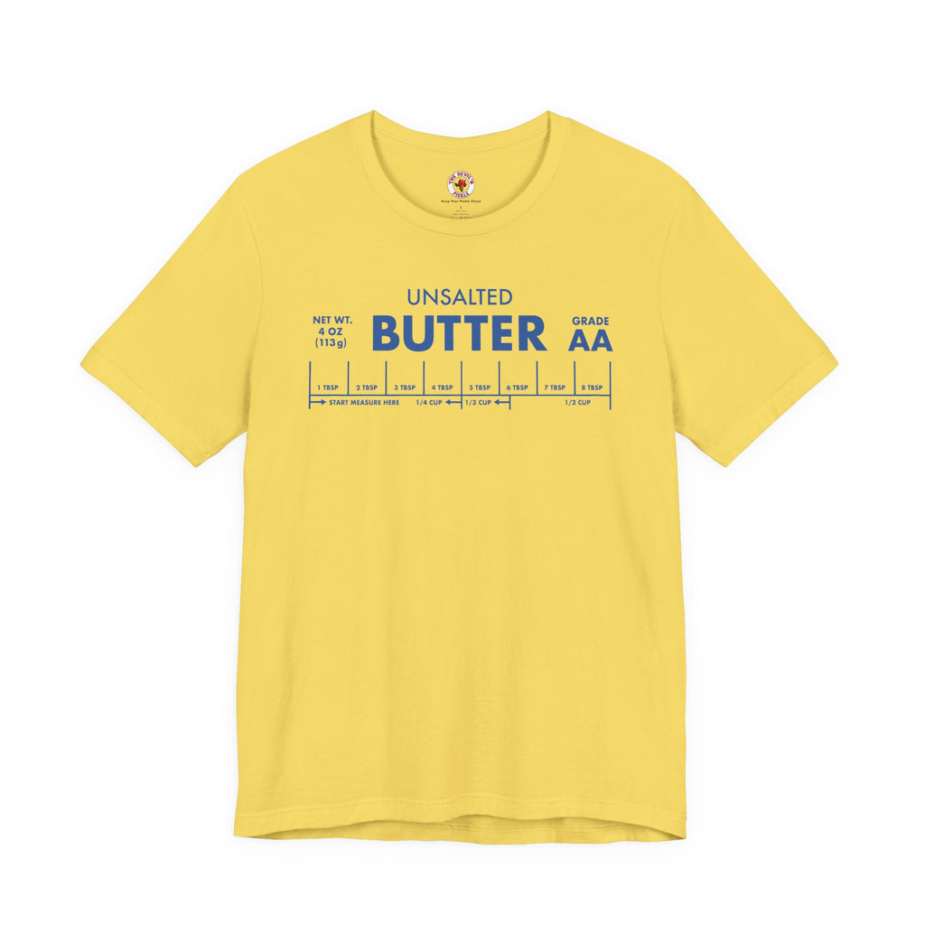Unsalted Butter T-Shirt